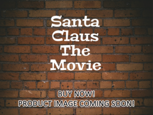 -Santa Claus The Movie (1985)-<br>The Original Movie