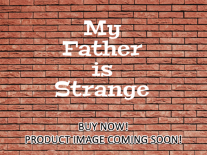 -My Father is Strange (2017)-<br>The Complete Series