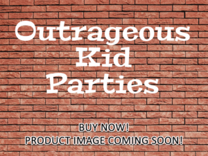 -Outrageous Kid Parties (2011)-<br>The Complete Series