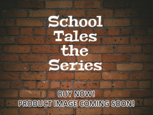 -School Tales the Series (2017)-<br>The Complete Series
