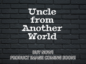 -Uncle from Another World (2021)-<br>The Complete Series