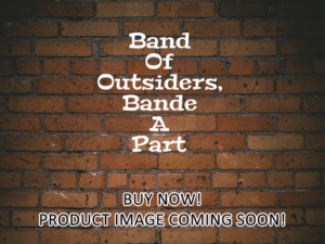 -Band Of Outsiders, Bande A Part (1964)-<br>The Original Movie