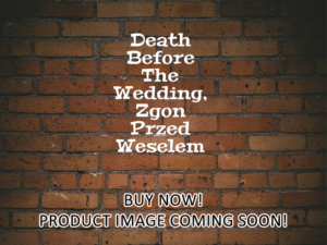 -Death Before The Wedding, Zgon Przed Weselem (2025)-<br>The Original Movie