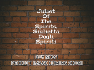 -Juliet Of The Spirits, Giulietta Degli Spiriti (1965)-<br>The Original Movie