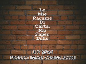 -Le Mie Ragazze Di Carta, My Paper Dolls (2023)-<br>The Original Movie