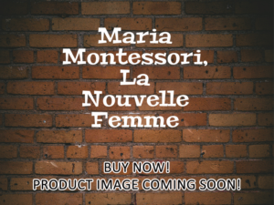-Maria Montessori, La Nouvelle Femme (2024)-<br>The Original Movie
