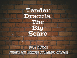-Tender Dracula, The Big Scare (1974)-<br>The Original Movie