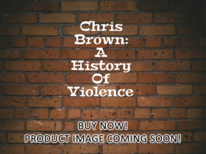 -Chris Brown: A History Of Violence (2024)-<br>The Original Movie