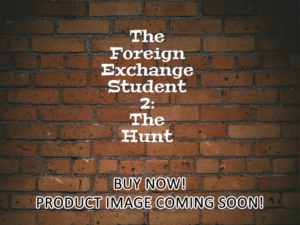 -The Foreign Exchange Student 2: The Hunt (2022)-<br>The Original Movie