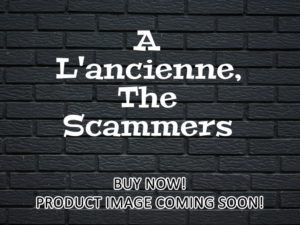 -A L'ancienne, The Scammers (2024)-<br>The Original Movie