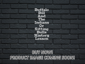 -Buffalo Bill And The Indians Or Sitting Bulls History Lesson (1976)-<br>The Original Movie