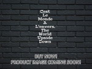 -Cest Le Monde A L'envers, The World Upside Down (2024)-<br>The Original Movie
