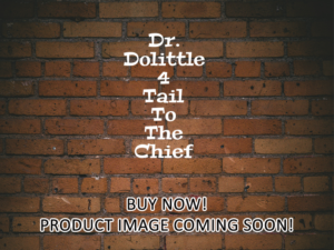 -Dr. Dolittle 4 Tail To The Chief (2008)-<br>The Original Movie