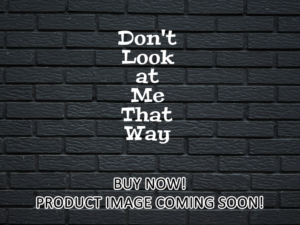 -Don't Look at Me That Way (2016)-<br>The Original Movie