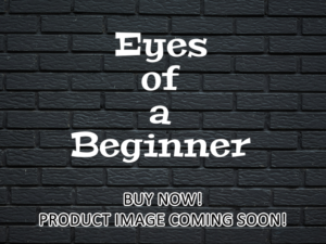 -Eyes of a Beginner (2013)-<br>The Original Movie