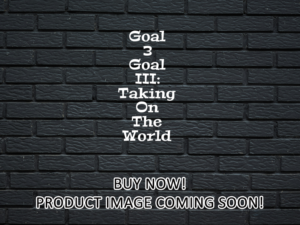 -Goal 3 Goal III: Taking On The World (2009)-<br>The Original Movie