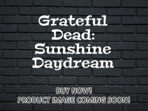 -Grateful Dead: Sunshine Daydream (1972)-<br>The Original Movie