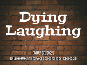 -Dying Laughing (2017)-<br>The Original Movie