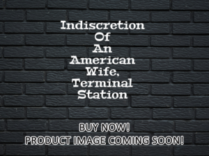 -Indiscretion Of An American Wife, Terminal Station (1953)-<br>The Original Movie
