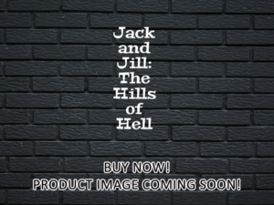 -Jack and Jill: The Hills of Hell (2022)-<br>The Original Movie