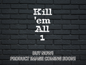 -Kill 'em All 1 (2017)-<br>The Original Movie