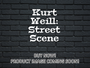 -Kurt Weill: Street Scene (2019)-<br>The Original Movie