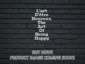 -L'art D'être Heureux, The Art Of Being Happy (2024)-<br>The Original Movie
