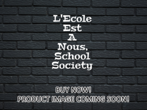 -L'Ecole Est A Nous, School Society (2022)-<br>The Original Movie