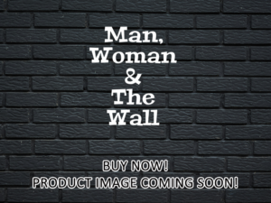 -Man, Woman & The Wall (2006)-<br>The Original Movie