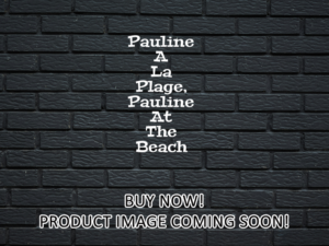 -Pauline A La Plage, Pauline At The Beach (1983)-<br>The Original Movie