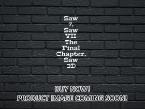 -Saw 7, Saw VII The Final Chapter, Saw 3D (2010)-<br>The Original Movie