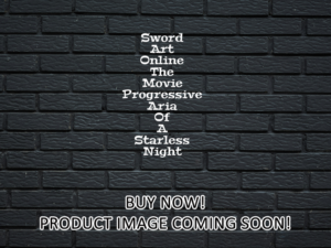 -Sword Art Online The Movie Progressive Aria Of A Starless Night (2021)-<br>The Original Movie