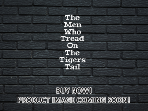 -The Men Who Tread On The Tigers Tail (1945)-<br>The Original Movie