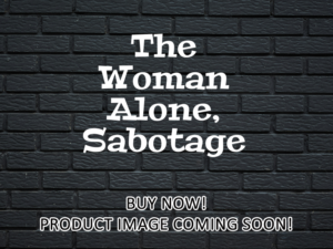 -The Woman Alone, Sabotage (1937)-<br>The Original Movie