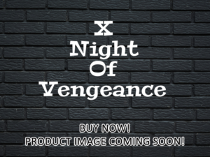 -X Night Of Vengeance (2011)-<br>The Original Movie