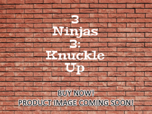 -3 Ninjas 3: Knuckle Up (1995)-<br>The Original Movie