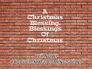 -A Christmas Blessing, Blessings Of Christmas (2023)-<br>The Original Movie