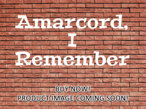 -Amarcord, I Remember (1973)-<br>The Original Movie