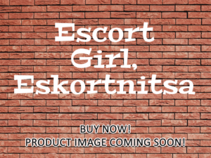 -Escort Girl, Eskortnitsa (2023)-<br>The Original Movie