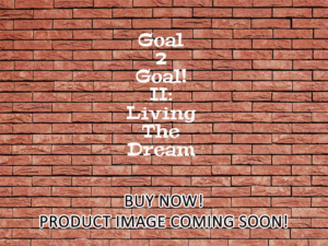 -Goal 2 Goal! II: Living The Dream (2007)-<br>The Original Movie