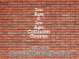 -Ice Age 5, Ice Age Collision Course (2016)-<br>The Original Movie