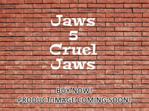 -Jaws 5 Cruel Jaws (1995)-<br>The Original Movie