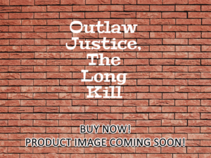 -Outlaw Justice, The Long Kill (1999)-<br>The Original Movie