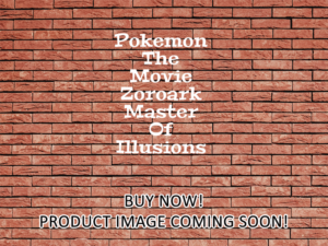 -Pokemon The Movie Zoroark Master Of Illusions (2010)-<br>The Original Movie