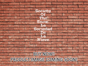 -Society Of The Snow, La Sociedad De La Nieve (2023)-<br>The Original Movie