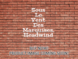 -Sous Le Vent Des Marquises, Headwind (2024)-<br>The Original Movie