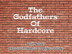 -The Godfathers Of Hardcore (2018)-<br>The Original Movie