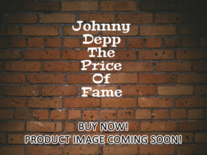 -Johnny Depp The Price Of Fame (2018)-<br>The Original Movie