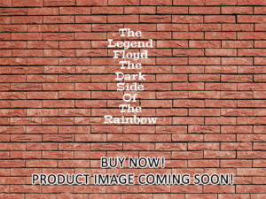 -The Legend Floyd The Dark Side Of The Rainbow (2000)-<br>The Original Movie