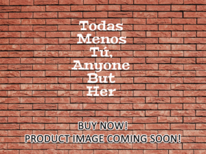 -Todas Menos Tú, Anyone But Her (2024)-<br>The Original Movie